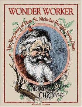 Paperback Wonderworker: The True Story of How St. Nicholas Became Santa Claus Book