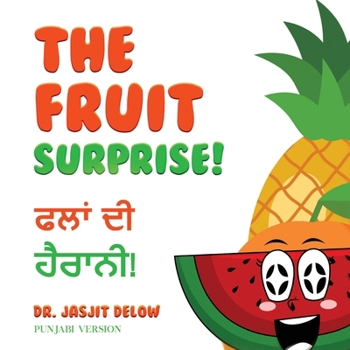 Paperback The Fruit Surprise!: Punjabi Version Book