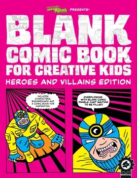 Paperback Blank Comic Book For Creative Kids: Heroes and Villains Edition Book