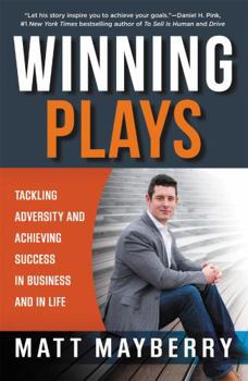 Paperback Winning Plays: Tackling Adversity and Achieving Success in Business and in Life Book