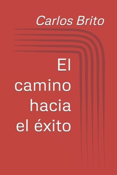 Paperback El camino hacia el éxito [Spanish] Book
