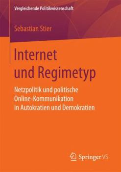Paperback Internet Und Regimetyp: Netzpolitik Und Politische Online-Kommunikation in Autokratien Und Demokratien [German] Book