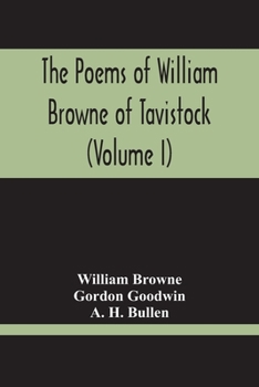 Paperback The Poems Of William Browne Of Tavistock (Volume I) Book