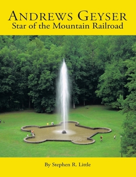 Paperback Andrews Geyser: Star of the Mountain Railroad Book