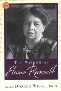 Paperback The Wisdom of Eleanor Roosevelt Book