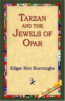 Tarzan and the Jewels of Opar - Book #5 of the Tarzan