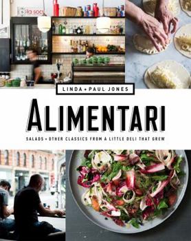 Hardcover Alimentari: Salads + Other Classics from a Little Deli That Grew Book