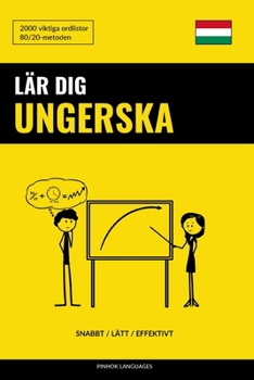 Paperback Lär dig Ungerska - Snabbt / Lätt / Effektivt: 2000 viktiga ordlistor [Swedish] Book