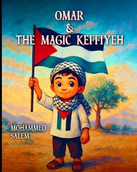 Omar & The Magic Keffiyeh