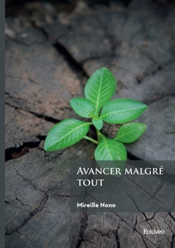 Paperback Avancer malgré tout [French] Book