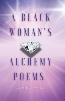 Paperback A Black Woman's Alchemy Poems Book