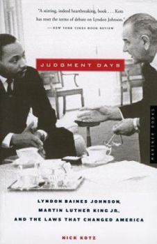 Paperback Judgment Days: Lyndon Baines Johnson, Martin Luther King Jr., and the Laws That Changed America Book