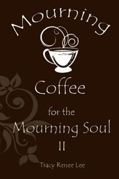 Paperback Mourning Coffee for the Mourning Soul II Book