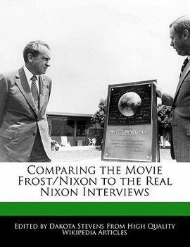 Paperback Comparing the Movie Frost/Nixon to the Real Nixon Interviews Book