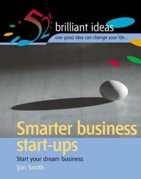 Hardcover Smarter Business Start-Ups: Start Your Dream Business Book