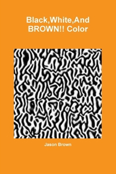 Black, White, And BROWN!! Color