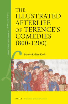 Hardcover The Illustrated Afterlife of Terence's Comedies (800-1200) Book