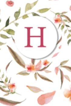 Paperback H: Soft Floral Monogram Sketchbook - 110 Sketchbook Pages (6 x 9) - Floral Watercolor Monogram Sketch Notebook - Personal Book