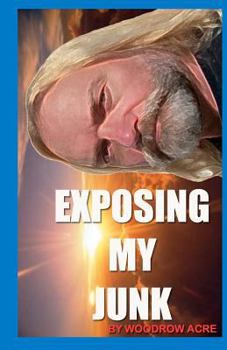 Exposing My Junk