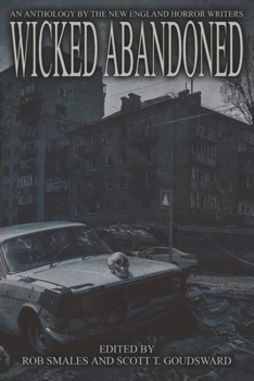 Paperback Wicked Abandoned: The Tenth Anthology of the New England Horror Writers Book