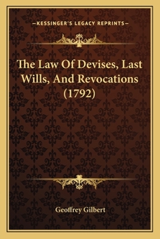 Paperback The Law Of Devises, Last Wills, And Revocations (1792) Book