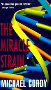 Mass Market Paperback The Miracle Strain: A Genetic Thriller Book