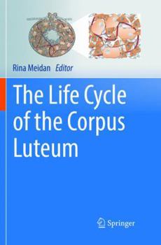 Paperback The Life Cycle of the Corpus Luteum Book