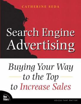 Paperback Search Engine Advertising: Buying Your Way to the Top to Increase Sales Book