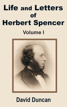 Paperback Life and Letters of Herbert Spencer (Volume One) Book