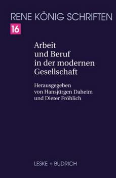 Arbeit Und Beruf in Der Modernen Gesellschaft