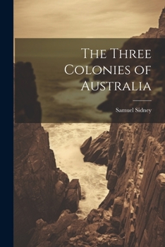 Paperback The Three Colonies of Australia Book