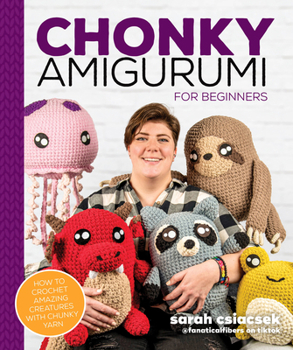 Paperback Chonky Amigurumi: How to Crochet Amazing Critters & Creatures with Chunky Yarn Book