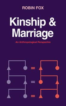 Kinship and Marriage: An Antropological Perspective - Book #50 of the Cambridge Studies in Social Anthropology