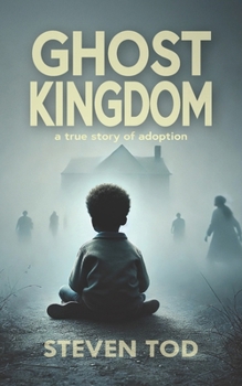 Paperback Ghost Kingddom: a true story of adoption Book
