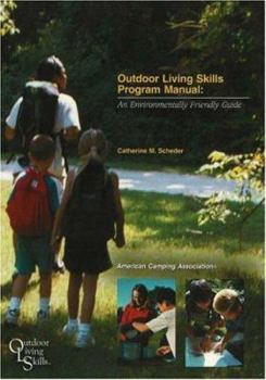 Paperback Outdoor Living Skills Program Manual: An Environmentally Friendly Guide Book