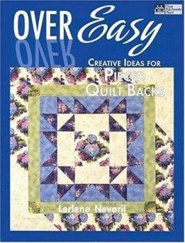 Paperback Over Easy: Creative Ideas for Pieced Quilt Backs Book