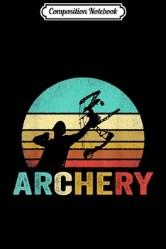Composition Notebook: Vintage Archery Sunset Journal/Notebook Blank Lined Ruled 6x9 100 Pages
