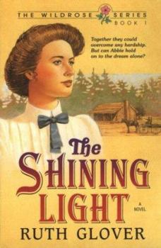 Five Star Christian Fiction - The Shining Light (Five Star Christian Fiction) - Book #1 of the Wildrose