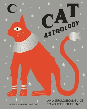 Hardcover Cat Astrology: Decode Your Pet's Personality with the Power of the Zodiac Book