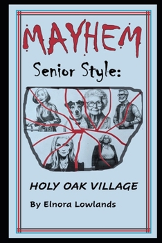 Paperback Mayhem Senior Style: Holy Oak Village Book