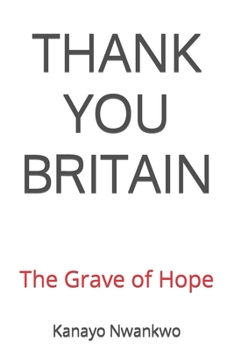 THANK YOU BRITAIN: The Grave of Hope