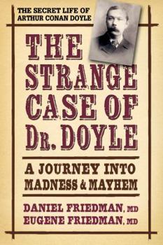 Hardcover The Strange Case of Dr. Doyle: A Journey Into Madness and Mayhem Book