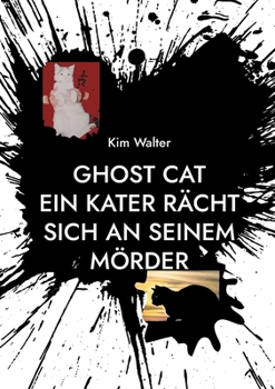 Paperback Ghost Cat: Ein Kater rächt sich an seinem Mörder [German] Book