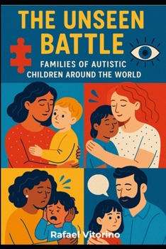 The Unseen Battle: Families of Autistic Children Around the World