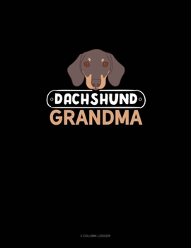 Paperback Dachshund Grandma: 3 Column Ledger Book