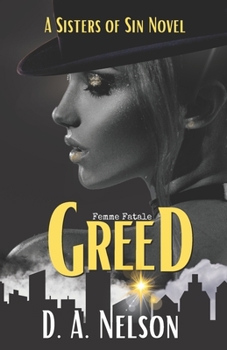 Greed: Sisters of Sin: A Femme Fatale series - Book  of the Sisters of Sin