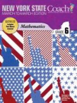 Paperback New York State Coach: Mathematics Grade 6 (March-to-March Deition) Book