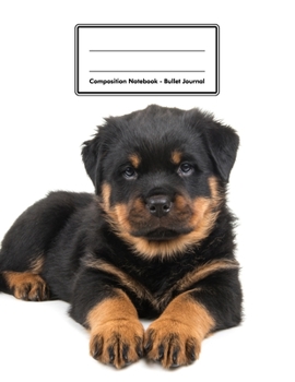 Composition Notebook - Bullet Journal: Rottweiler Puppy | 109 pages 8.5"x11" | Dotted Journal | Grid Notebook | Gift For Kids Teenager Adult Teacher Student | Journal | Dog Lover