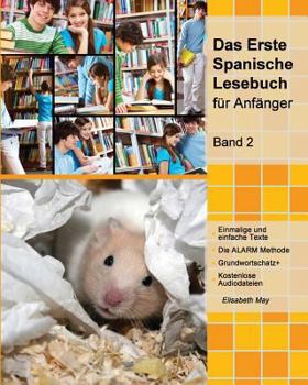 Paperback Das Erste Spanische Lesebuch für Anfänger, Band 2: Stufe A2 zweisprachig mit spanisch-deutscher Übersetzung [Spanish] Book