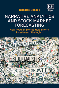 Hardcover Narrative Analytics and Stock Market Forecasting: How Popular Stories Help Inform Investment Strategies Book